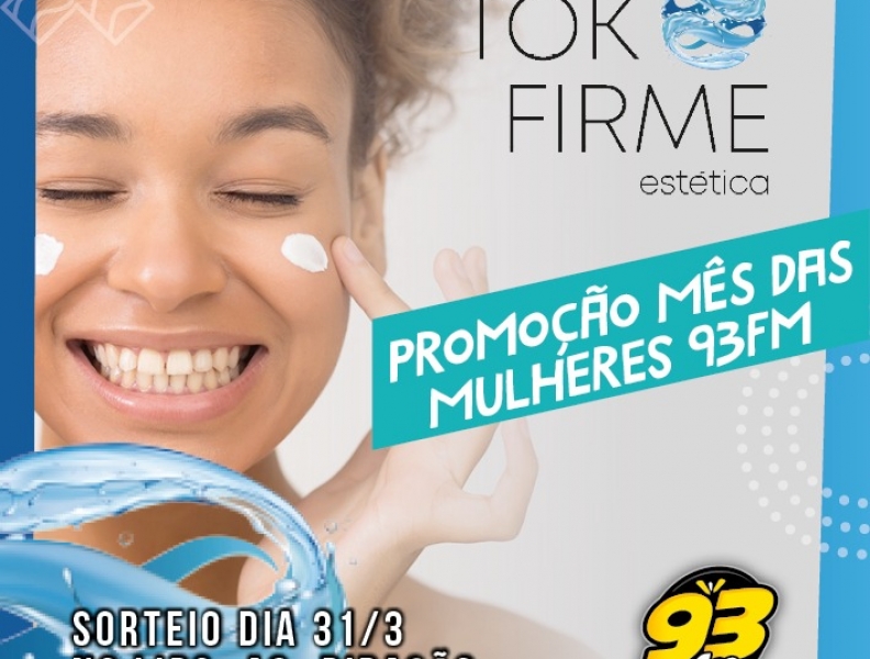 PROMOÇÃO MÊS DAS MULHERES 93FM